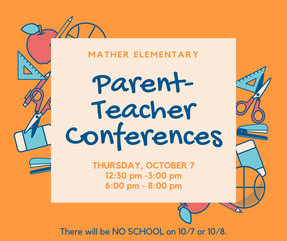 Mather Elementary's Parent Teacher Conference Schedule: